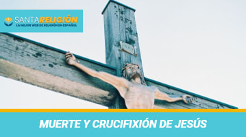 Muerte y crucifixión de Jesús